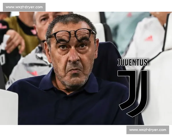 萨里直言尤文执教困境:阵容结构失衡成最大障碍